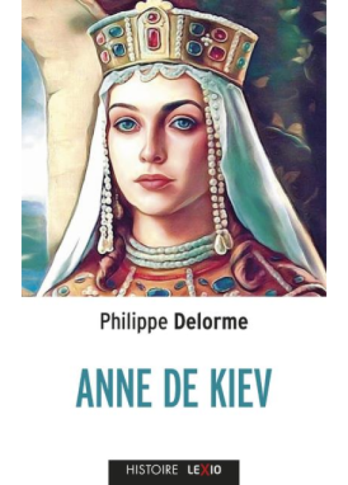 Philippe Delorme «Anne de Kiev»